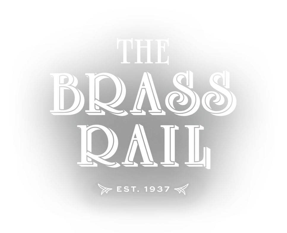 The Brass Rail - Est. 1937